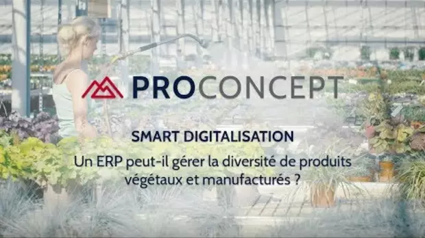 ProConcept & Schilliger : Un ERP peut-il gérer la diversité de produits végétaux et manufacturés ?