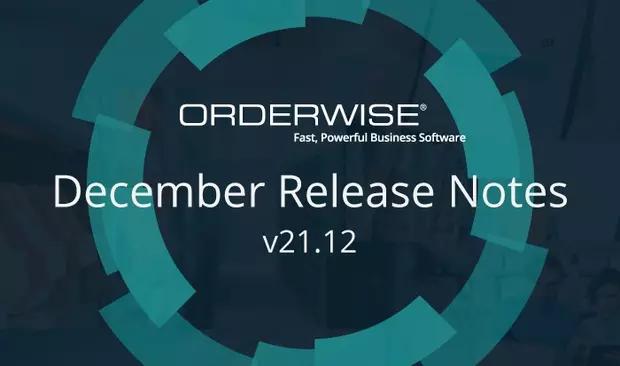 OrderWise in December 2021 – v21.12