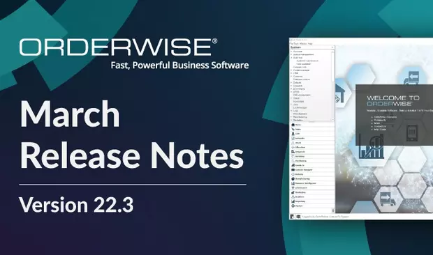 OrderWise in March 2022 – v22.3