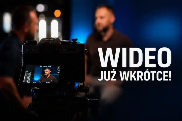 Wideo już wkrótce